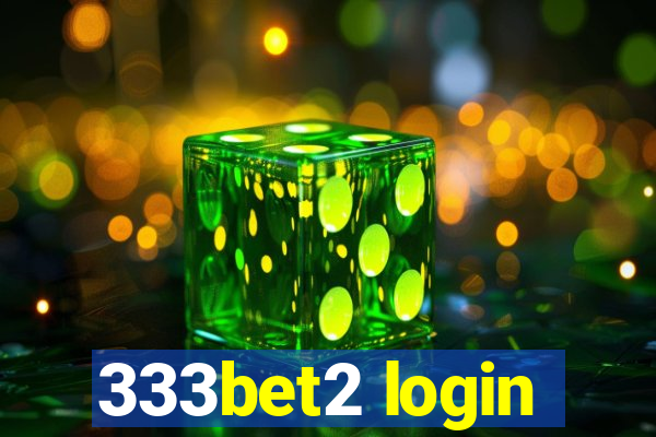 333bet2 login